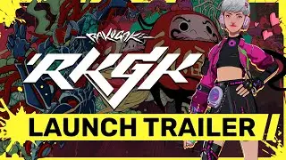 RKGK | Launch Trailer