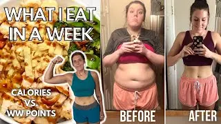 WHAT I EAT IN A WEEK | COMPARING WW POINTS vs. CALORIES & MACROS | My Weight Loss Journey
