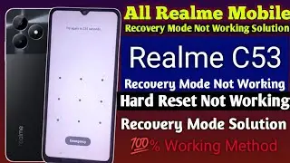 Realme C53 Recovery Mode Not Working || Realme C53 Hard Reset || Realme C53 Hard Reset Not Working