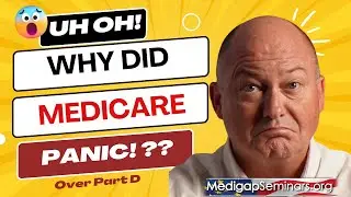Why Did Medicare Panic Over Part D 2025