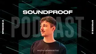Collabing with Laidback Luke, The Boove and Slap House? - SOUNDPROOF Podcast EP2 [w/ Domastic]