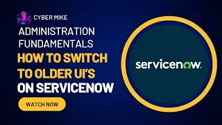 How To Switch To Older Interfaces (UI16 & UI15) | ServiceNow System Admin Fundamentals