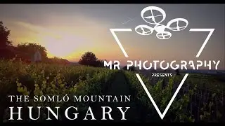 A Somló-hegy - Csodálatos Magyarország madártávlatból - 3.rész - Drónvideó - 4K