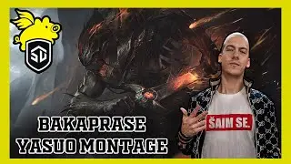 BakaPrase Ultimate Yasuo Montage 2021