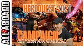HEROQUEST (2021) | Board Game Campaign | 2-Player Playthrough | Quest 11: Bastion of Dread