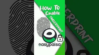 How To Enable Easypaisa FingerPrint