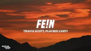 Travis Scott - FE!N (Lyrics) ft. Playboi Carti