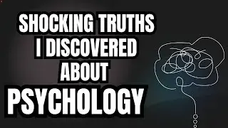 5 Shocking Truths I Discovered About Psychology