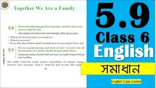 Class 6 English 5.9 Question Answer|Together We Are a Family|Class 6 English| New Curriculum 2024
