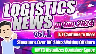 Logistics News in June, 2024  Vol.1.  Explained Market Conditions in both Ocean and Air Freight