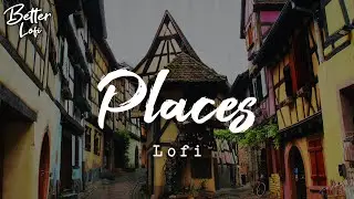 Places 🏡 Chill beat ~ Calm Lofi hip hop, Relax, Study, Beach, Gaming, Late Night