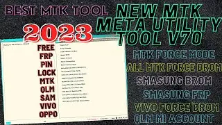 MTK Meta Utility Tool V70 2023|New MTK Meta Utility Tool Force Mtk Brom|Samsung Vivo Mi FRP Brom Mtk