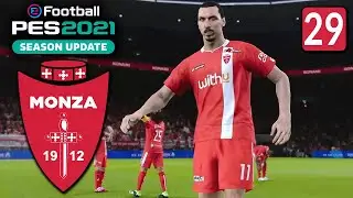 IBRAHIMOVIC TO MONZA! ► MONZA COACHING CAREER ★ PES 2021 Gameplay ITA [#29]
