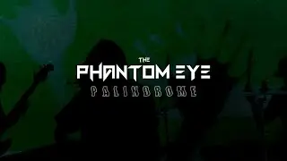 The Phantom Eye - Palindrome