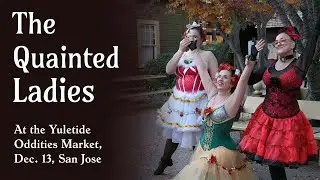 The Quainted Ladies at the Winchester Mystery House