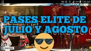 FREE FIRE 2020 PASES ELITE DE JULIO Y AGOSTO FILTRADOS