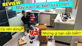 Review máy xay rác bồn rửa chén khi nào nên mua và mua loại nào
