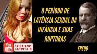 O PERÍODO DE LATÊNCIA SEXUAL DA INFÂNCIA E SUAS RUPTURAS | FREUD |  AUDIOBOOK