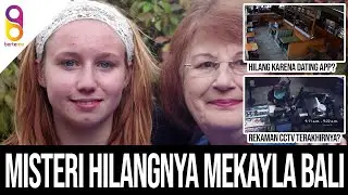 HILANG KARNA DI CULIK TEMAN YANG DIKENAL DARI DATING APP   DISAPPEARANCE OF MEKAYLA BALI