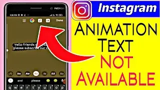 Fix Animation Text Story Features Not Available On instagram/ Instagram animation text not available