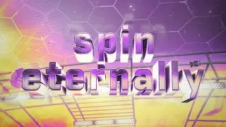 SPIN ETERNALLY