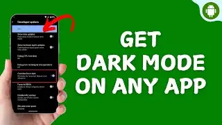 How to Get Dark Mode on Any App on Android?