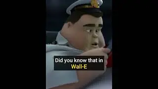 Did You Know That In WALL-E