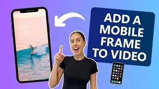 How to add a mobile frame to a video
