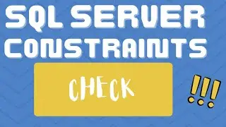 CHECK CONSTRAINT in SQL Server | What are constraints in SQL server ?