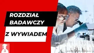 Skąd wziąć pomysł na rozdział badawczy z wywiadem?