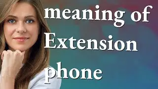 Extension phone | meaning of Extension phone