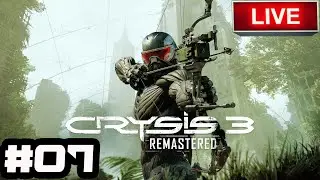 CRYSIS 3 REMASTERED | LIVE🔴| #07