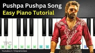 Pushpa Pushpa Song | Pushpa 2 The Rule | Easy Piano Tutorial | ThePianoClass