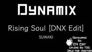 [Dynamix]-Rising Soul [DNX Edit]