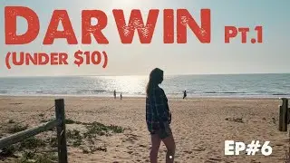 TOP 3 PLACES TO VISIT IN DARWIN UNDER $10 - Caravanning Around Outback Australia Ep#6
