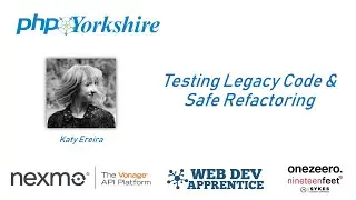 Katy Ereira - Testing Legacy Code & Safe Refactoring