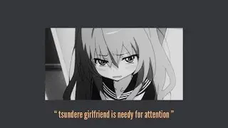 asmr Tsundere girlfriend is needy for attention [cuddles] [breathing at end]