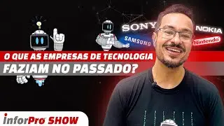 InforShow EP#04 - Empresas de tecnologia que faziam outras coisas no passado