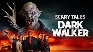 Scary Tales: Dark Walker Trailer