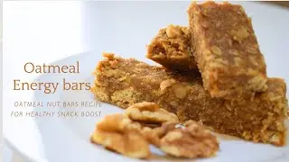Homemade Oatmeal Nut Bars Recipe for Energy | Easy & Delicious