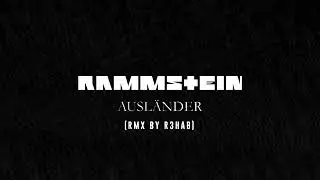 Rammstein - AUSLÄNDER [RMX BY R3HAB] (instrumental)