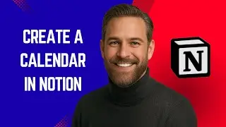 How to Create a Calendar in Notion – Simple Notion Tutorial for Beginners
