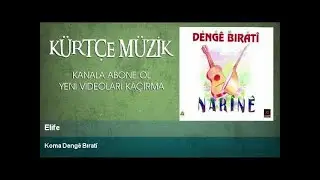 Koma Dengê Bıratî - Elife