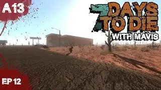 7 Days To Die Alpha 13 - E12 - Pop n Pills