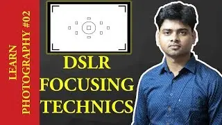 DSLR camera focusing and technics you need to know [Hindi l Urdu]