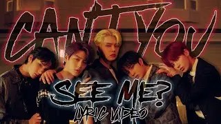 TXT (투모로우바이투게더) - Can't You See Me? [LYRIC VIDEO]