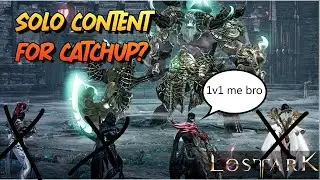 Solo Content as a catch-up mechanic in Lost Ark? Let's talk about it
