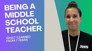 WHAT I LEARNED FROM BEING A MIDDLE SCHOOL TEACHER