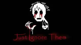 Он наблюдает • Just Ignore Them #1