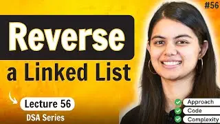 Reverse a Linked List | DSA Series by 